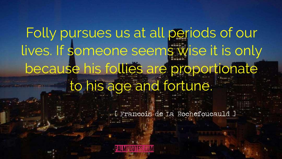 Raiul De Pe quotes by Francois De La Rochefoucauld