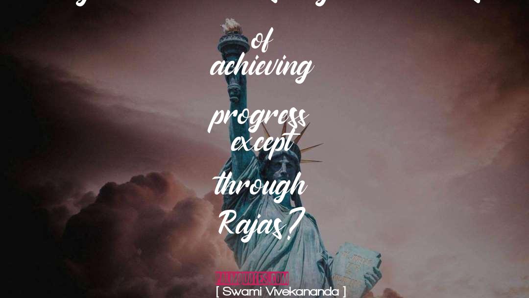 Rajas quotes by Swami Vivekananda