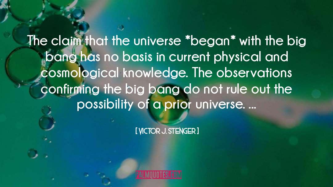 Rajesh Big Bang quotes by Victor J. Stenger