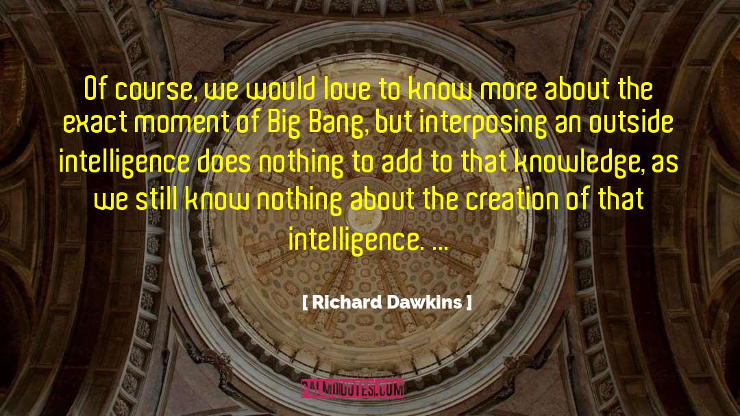 Rajesh Big Bang quotes by Richard Dawkins