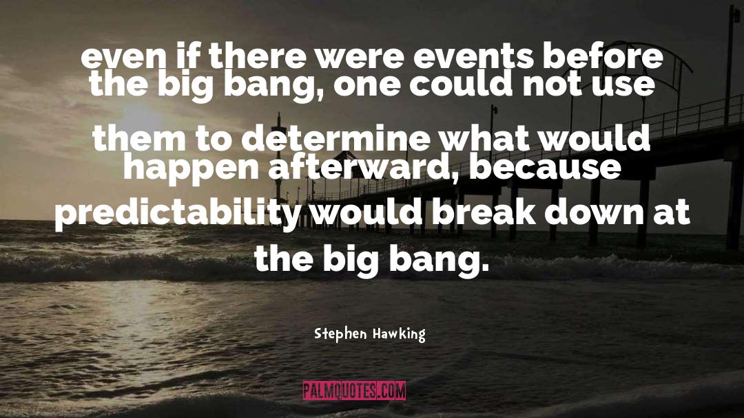 Rajesh Big Bang quotes by Stephen Hawking