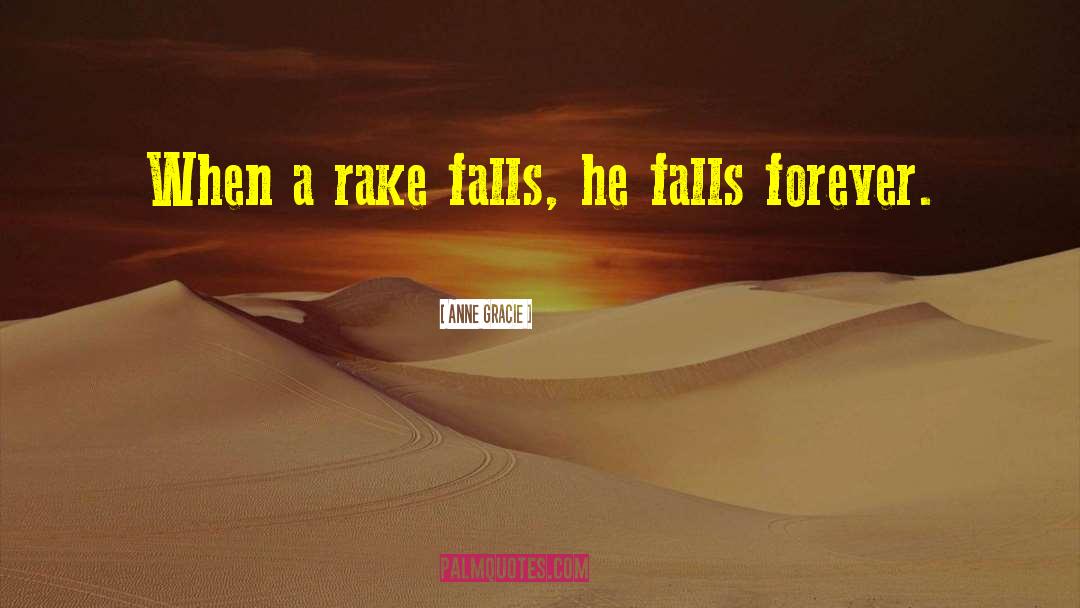 Rake quotes by Anne Gracie