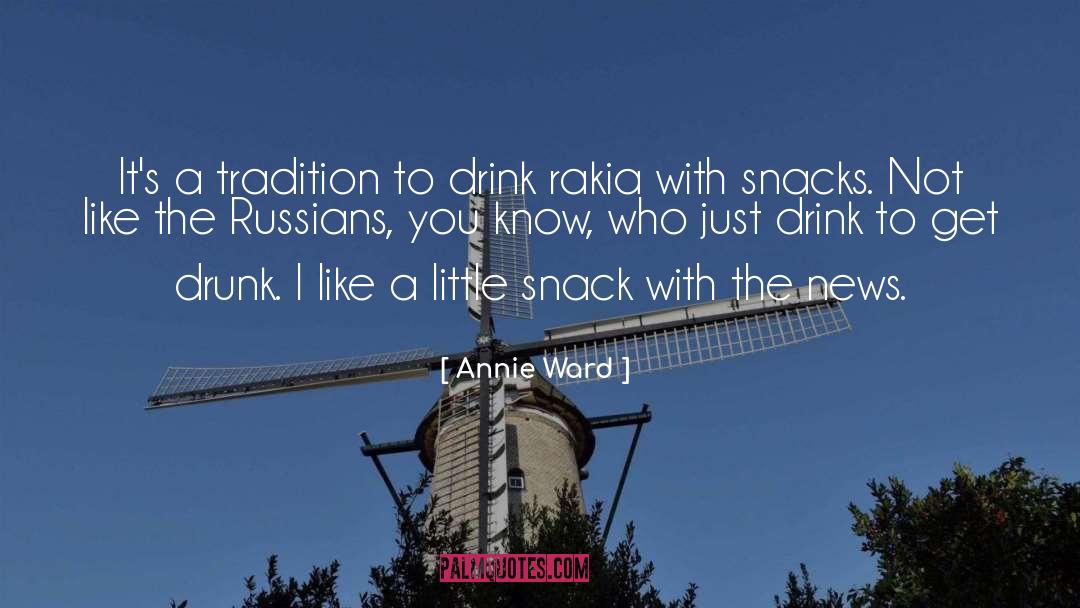 Rakia quotes by Annie Ward