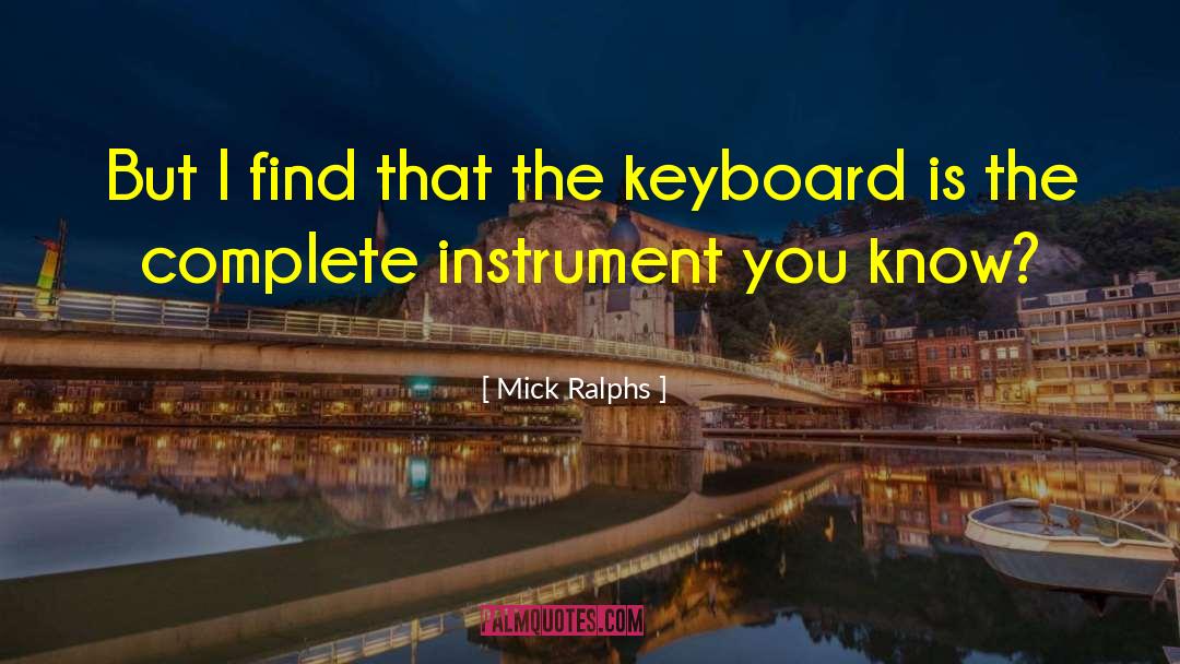 Rakk Keyboard quotes by Mick Ralphs