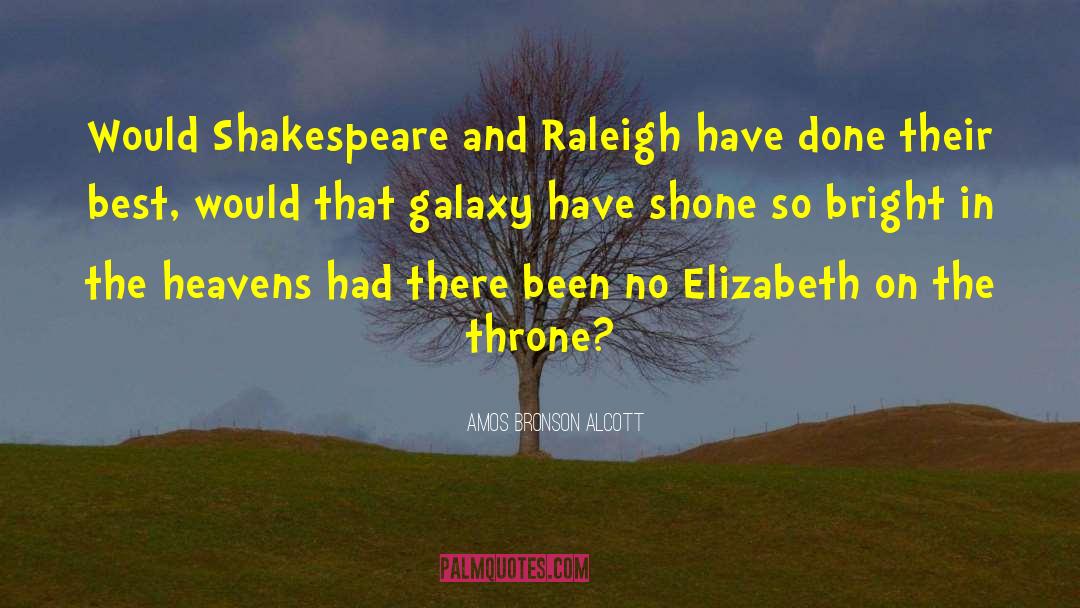 Raleigh quotes by Amos Bronson Alcott