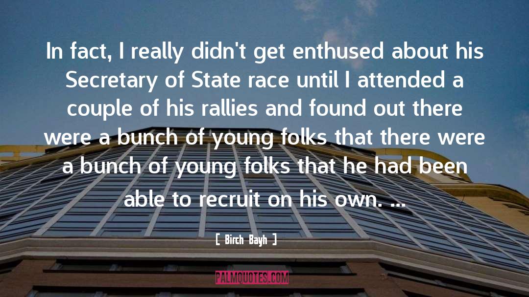 Rallies quotes by Birch Bayh