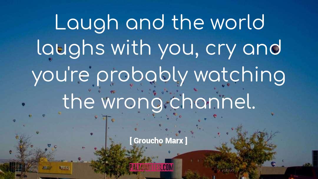 Rallying Cry quotes by Groucho Marx