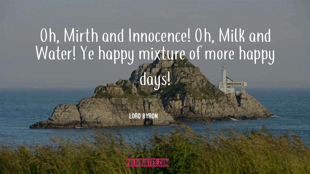 Ralph Mouth Happy Days quotes by Lord Byron