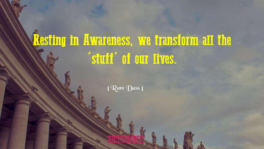 Ram Dass Awareness quotes by Ram Dass