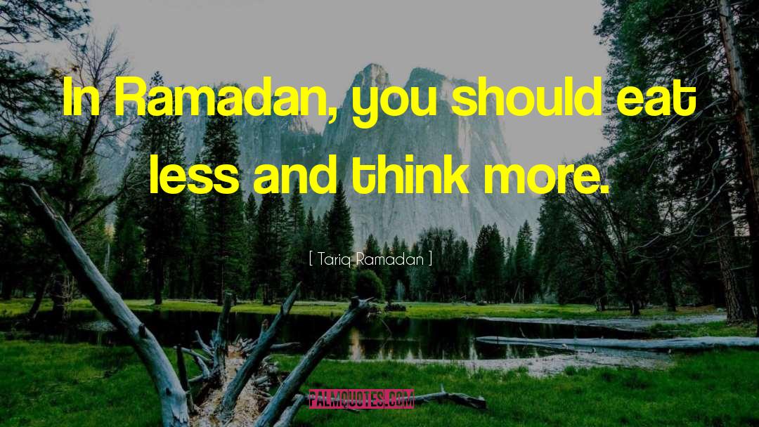 Ramadan quotes by Tariq Ramadan