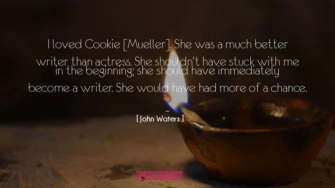 Ramblings Of A Writer quotes by John Waters