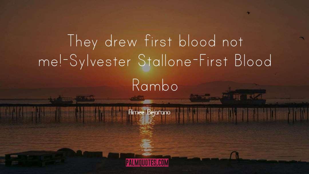 Rambo quotes by Aimee' Bejarano