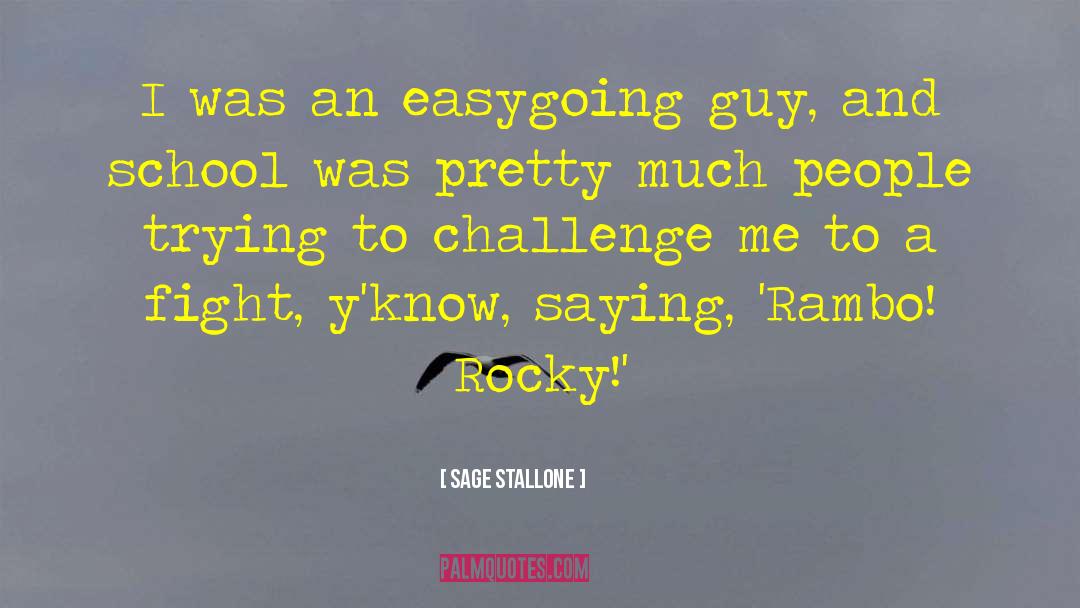 Rambo quotes by Sage Stallone