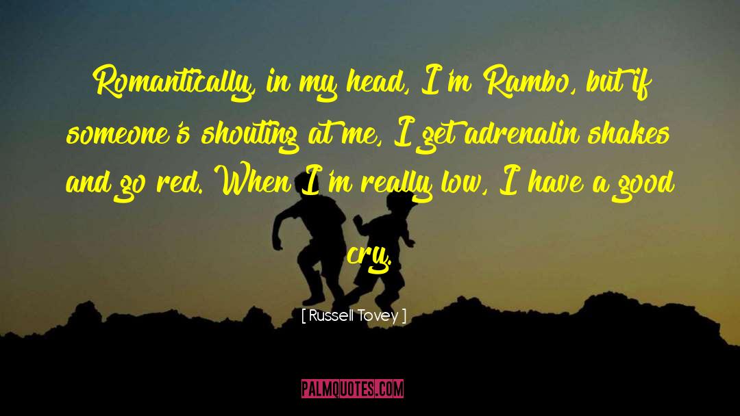 Rambo quotes by Russell Tovey