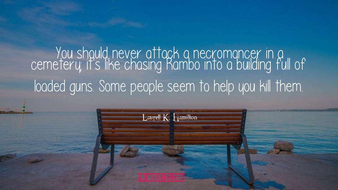 Rambo quotes by Laurell K. Hamilton