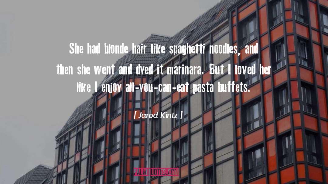 Ramen Noodles quotes by Jarod Kintz