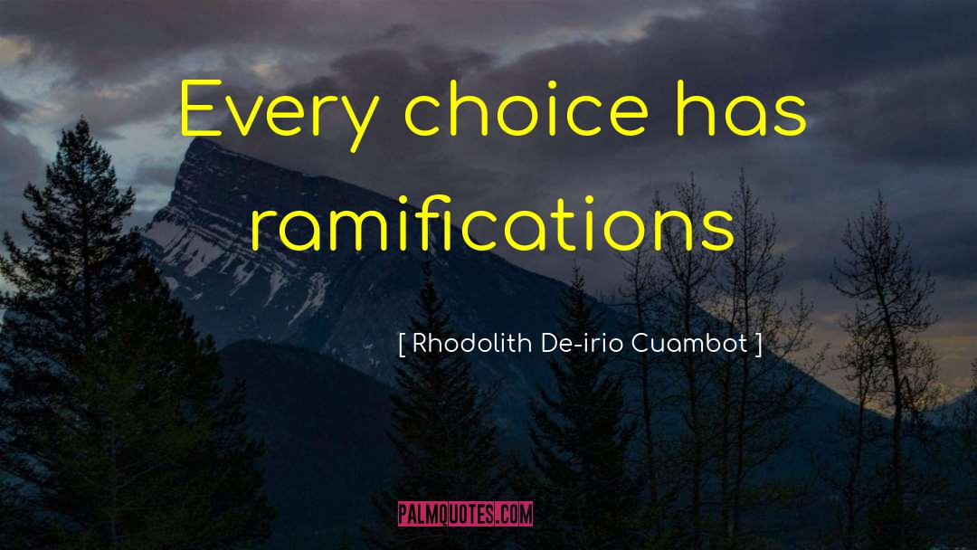 Ramifications quotes by Rhodolith De-irio Cuambot
