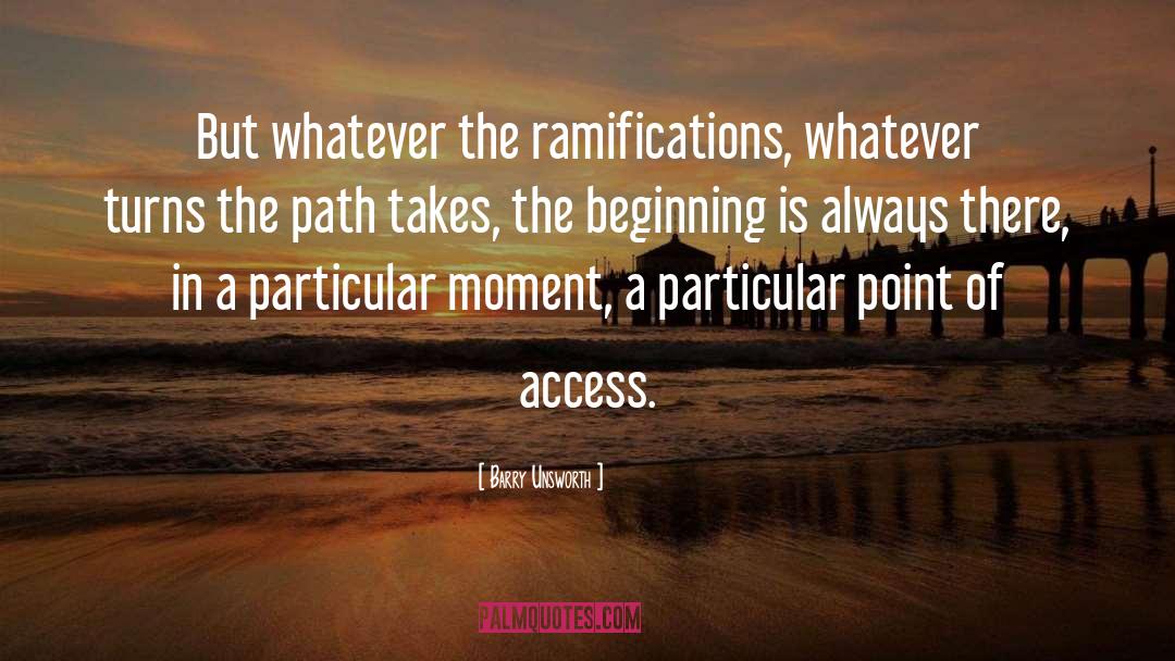 Ramifications quotes by Barry Unsworth