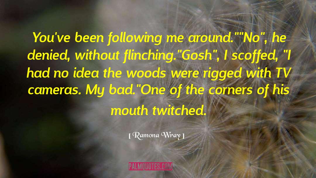 Ramona quotes by Ramona Wray