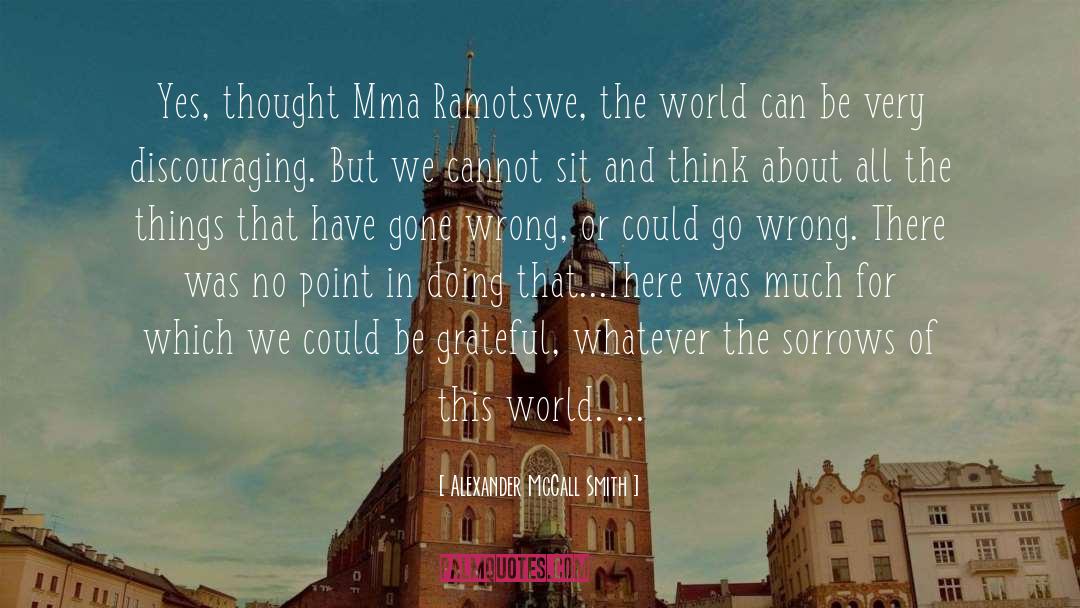 Ramotswe quotes by Alexander McCall Smith