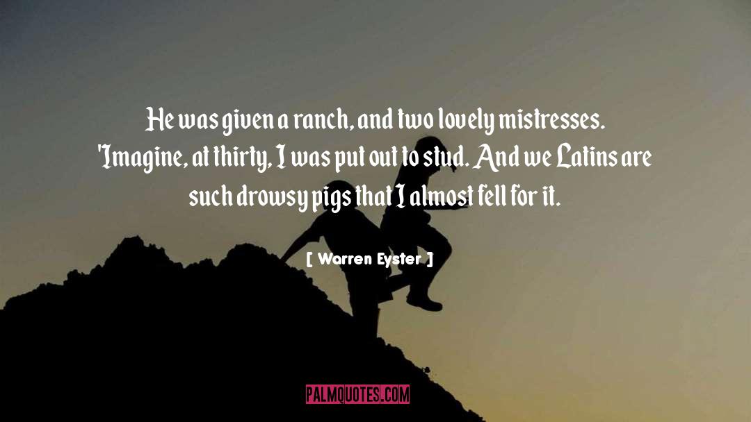 Ranching quotes by Warren Eyster