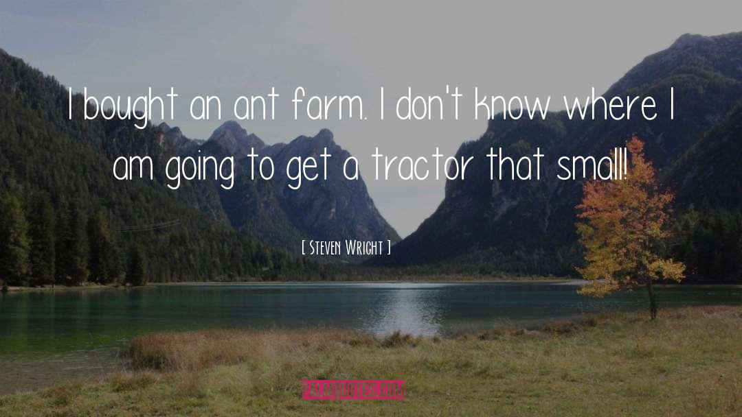 Ranchland Tractor quotes by Steven Wright