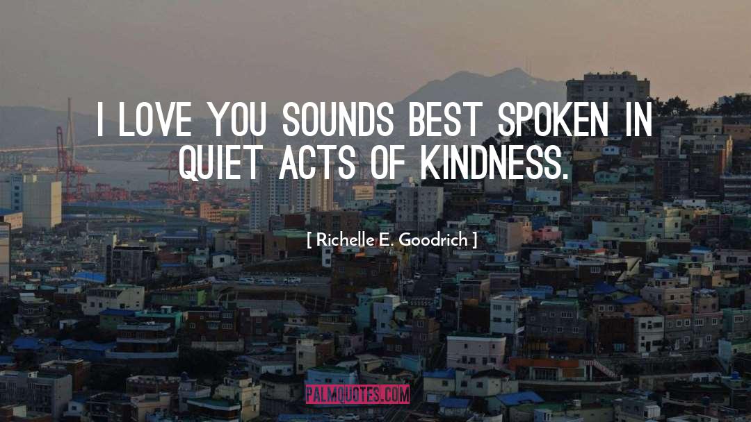 Random Acts Of Kindness quotes by Richelle E. Goodrich