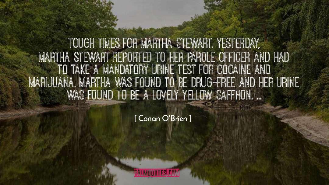 Random Drug Test quotes by Conan O'Brien