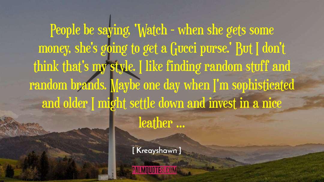 Random Stuff quotes by Kreayshawn