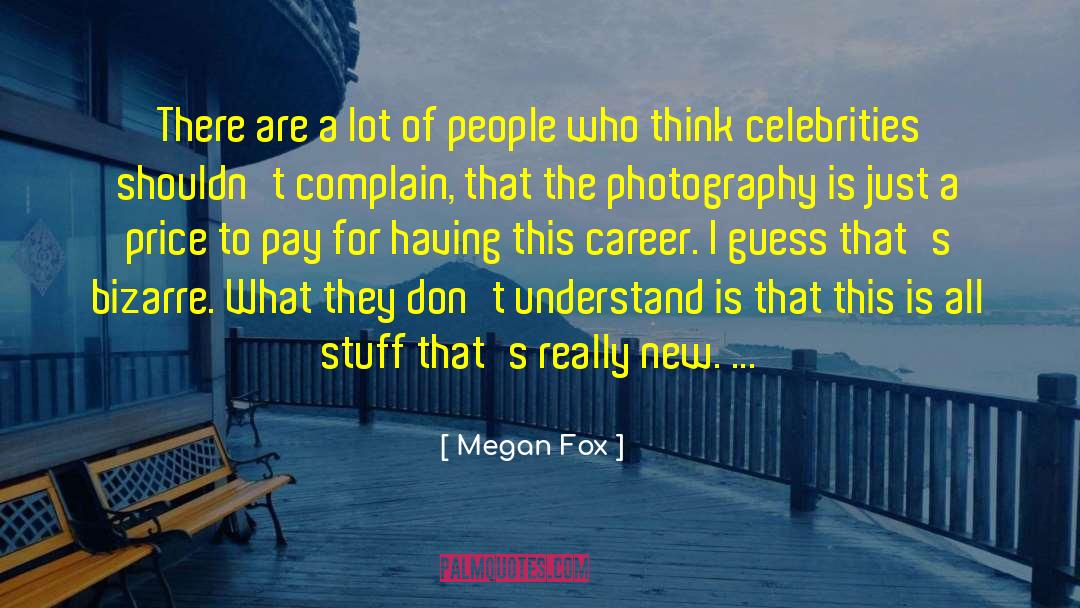 Random Stuff quotes by Megan Fox