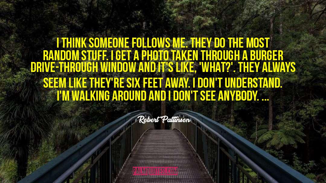 Random Stuff quotes by Robert Pattinson