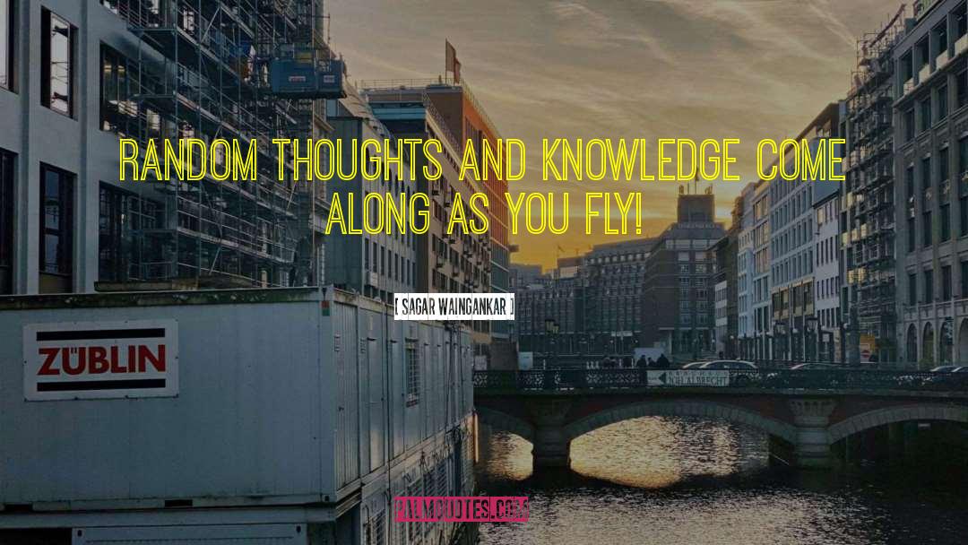 Random Thoughts quotes by Sagar Waingankar