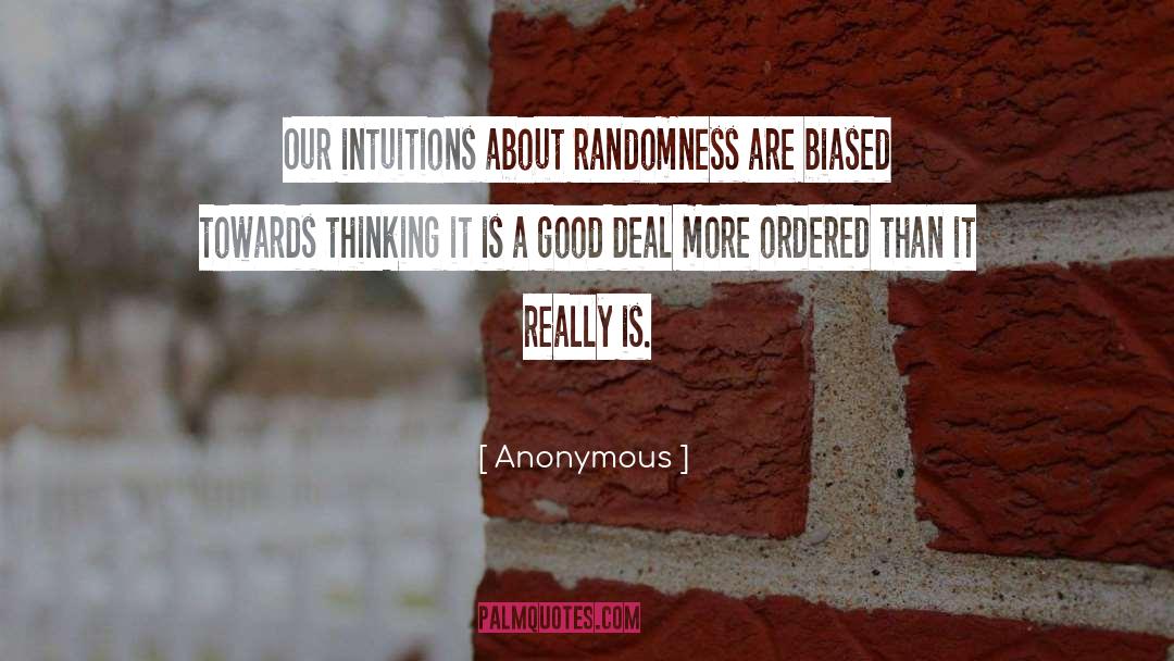 Randomness quotes by Anonymous