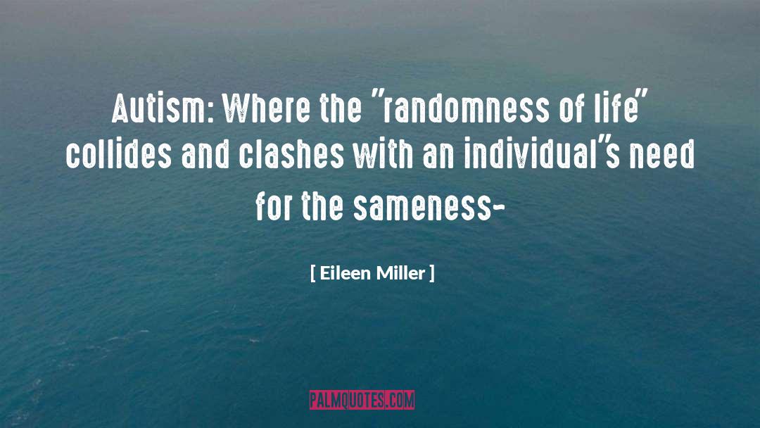 Randomness quotes by Eileen Miller