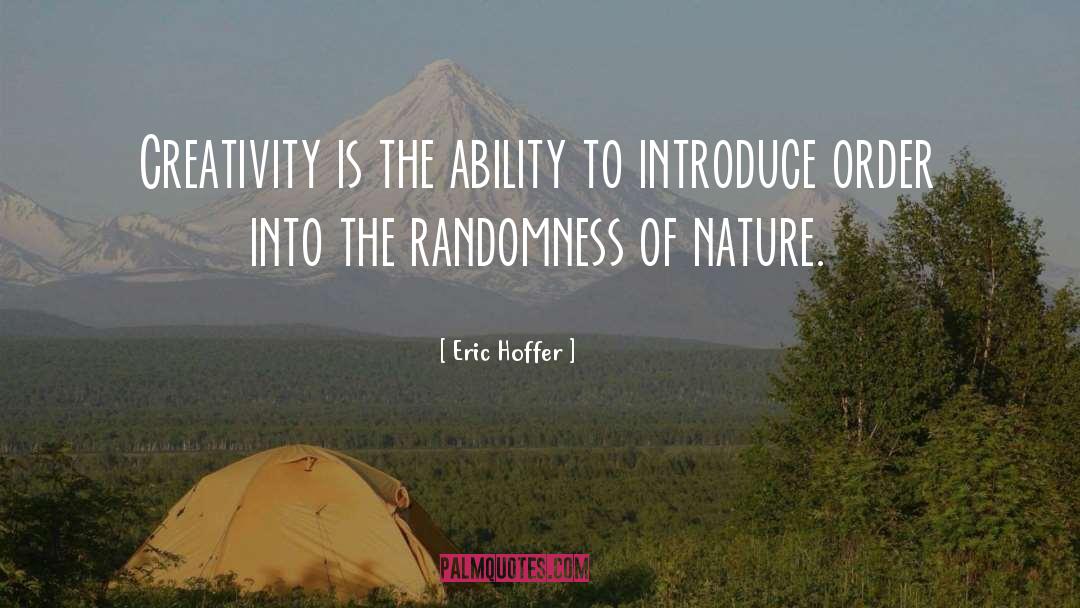 Randomness quotes by Eric Hoffer