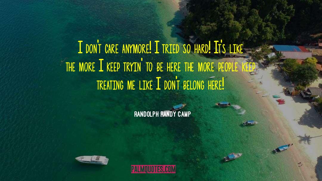 Randy Camp quotes by Randolph Randy Camp