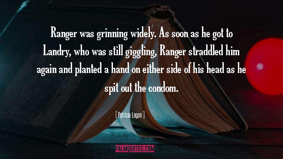 Ranger quotes by Patricia Logan