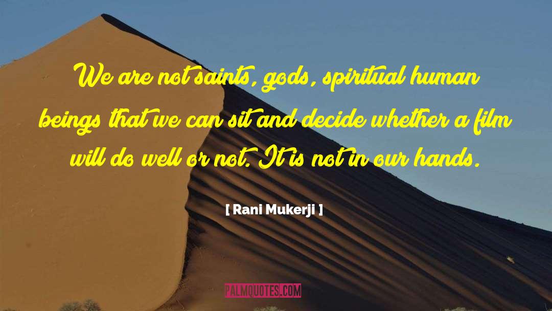 Rani Sati Dadi quotes by Rani Mukerji