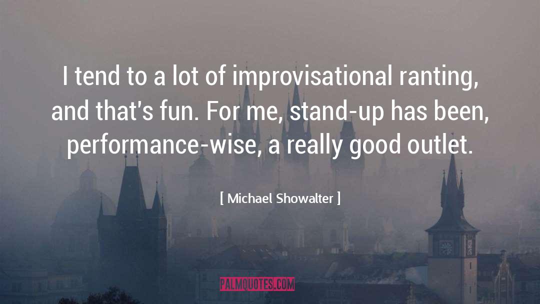 Ranting And Raving quotes by Michael Showalter