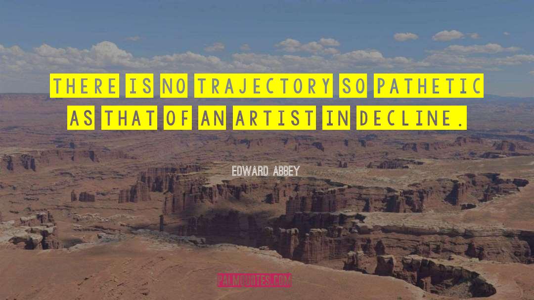 Rap Artist quotes by Edward Abbey