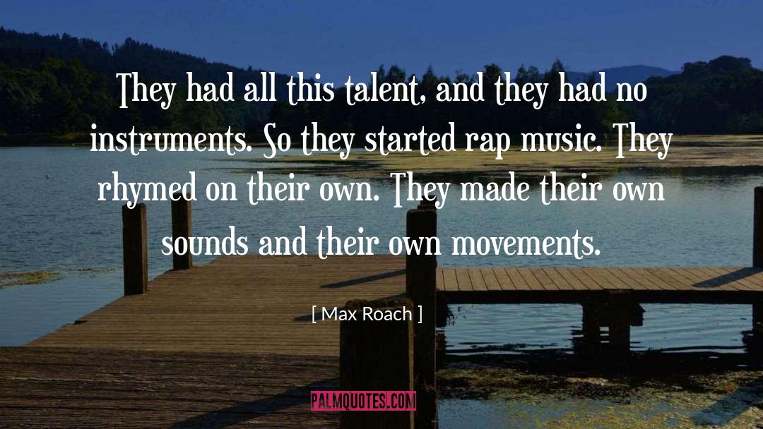 Rap Music quotes by Max Roach