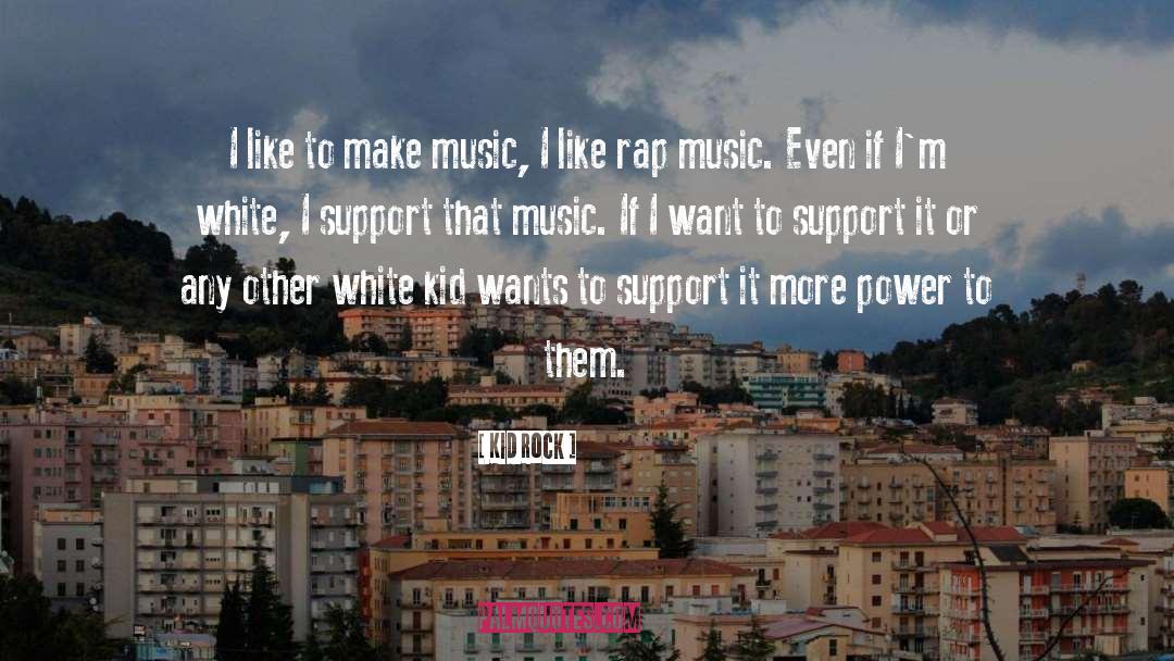 Rap Music quotes by Kid Rock