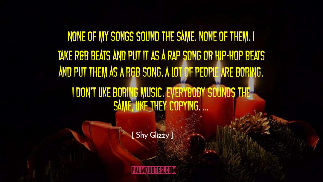 Rap Song quotes by Shy Glizzy