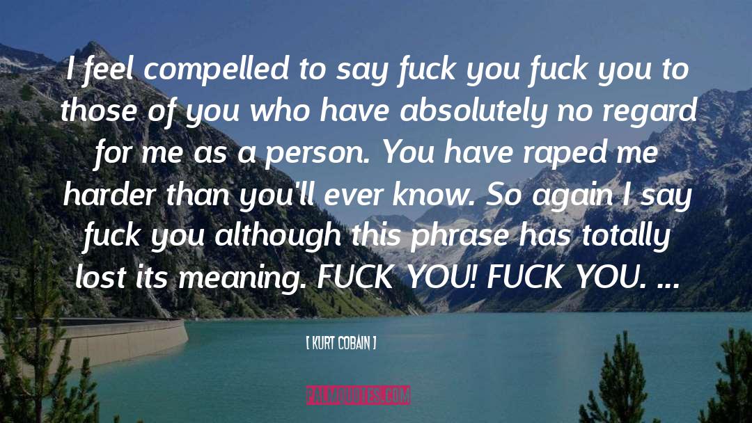 Raped quotes by Kurt Cobain