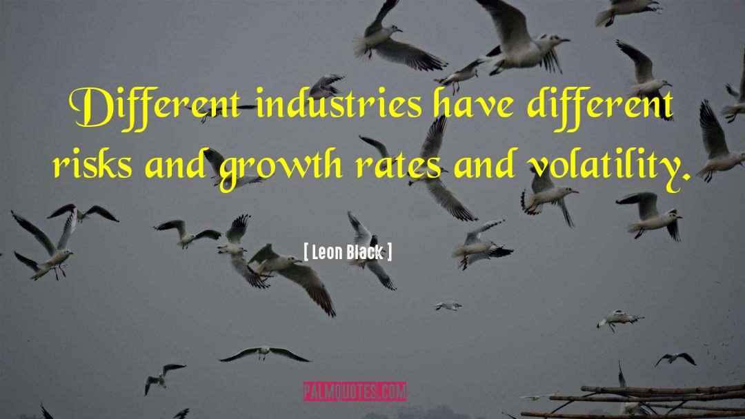 Rapid Growth quotes by Leon Black