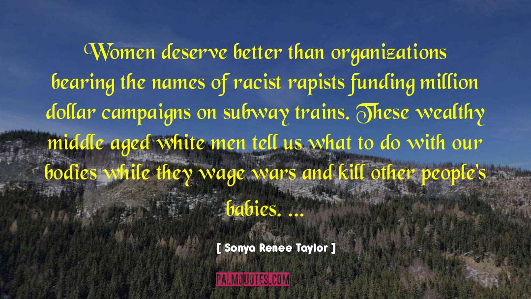 Rapists quotes by Sonya Renee Taylor