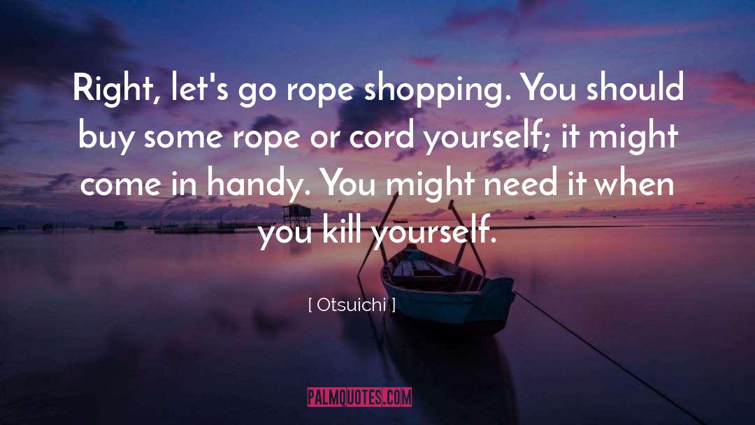 Rappelling Rope quotes by Otsuichi