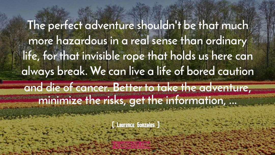 Rappelling Rope quotes by Laurence Gonzales