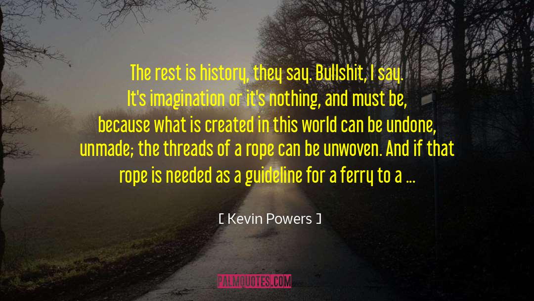 Rappelling Rope quotes by Kevin Powers