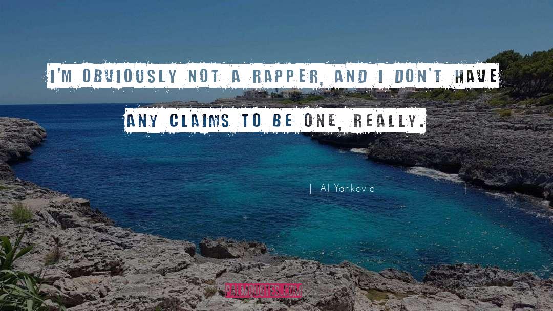 Rapper quotes by Al Yankovic